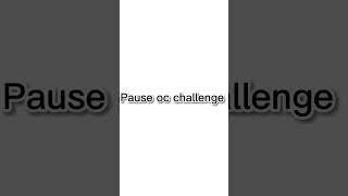 Pause oc challenge