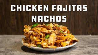 Chicken Fajitas Nachos