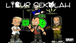 LAGU LIBUR SEKOLAH cover versi PUNK ROCK METAL