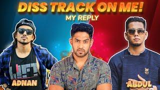 My Reply To DISS TRACK Of Adnaan 07 & Abdul