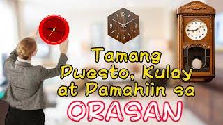 TAMANG PWESTO KULAY AT PAMAHIIN SA ORASAN