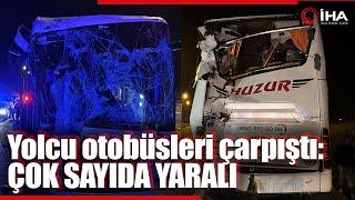 TEM’in Bolu Geçişinde 2 Yolcu Otobüsü Çarpıştı 15 Yaralı