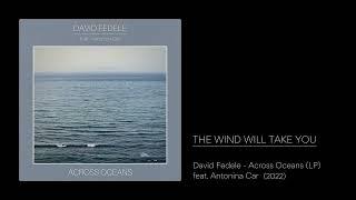 David Fedele - The Wind Will Take You from ACROSS OCEANS - feat. Antonina Car