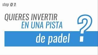 QUIERES INVERTIR EN UNA PISTA DE PADEL?