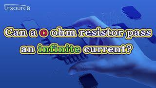 Can a 0 ohm resistor pass an infinite current? --Utsource