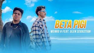 Glen Sebastian - BETA PIGI feat. Wenro H Official MV