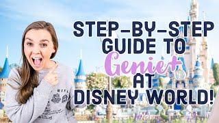 Complete Guide To Genie+ At Disney World  How To Use Genie+