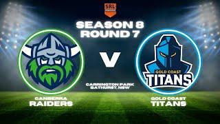 Raiders vs Titans  Season 8 Round 7  SRL