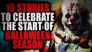 10 Stories to Celebrate the Start of Halloween Season  Creepypasta Compilation