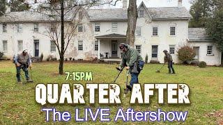 Quarter After - The LIVE Quarter Hoarder Aftershow - Games Prizes Chat & Metal Detecting Fun