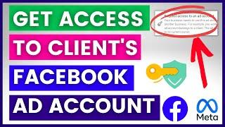 How To Get Access To Your Clients Facebook Ad Account? in 2024