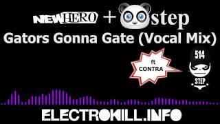 New Hero & Pandastep - Gators Gonna Gate Ft. Contra Vocal Mix