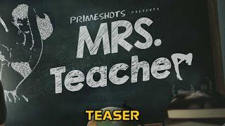 Mrs Teacher Teaser  Aliya Naaz  Streaming Now On PrimeShots