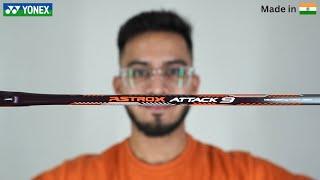 Yonex Astrox Attack 9 Review First-Ever Yonex Racket Made in India