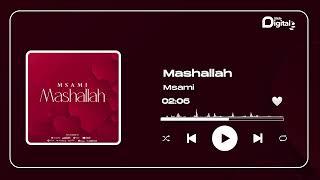 Msami - Mashallah Official Audio