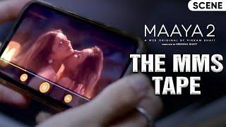 The MMS Tape  Maaya 2 - Scene  Leena Jumani  Priyal Gor  Pranav Sachdev  Vikram Bhatt