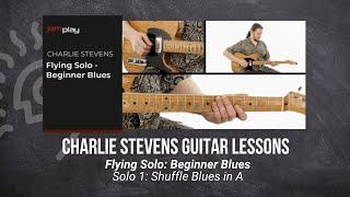 Charlie Stevens Guitar Lesson - Solo 1 Shuffle Blues in A - JamPlay  @TrueFireTV