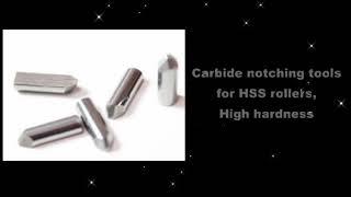 CBN notching tools for HSS rollers