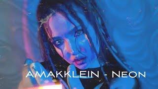 AMAKKLEIN - NEON Official music video