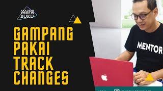 Panduan Penggunaan Track Changes Word untuk Mereview dan Revisi NaskahTulisan