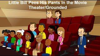 Little Bill Pees His Pants In the Movie TheaterGrounded