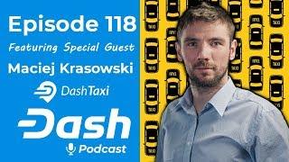 Dash Podcast 118 - Feat. Maciej Krasowski Founder & MD For Dash Taxi