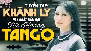 BÀI TANGO CHO EM - KHÁNH LY  Nhạc Tango Hải Ngoại Hay Nhất Mọi Thời Đại Thu Âm Chất Lượng Cao