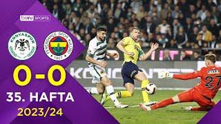 Tümosan Konyaspor 0-0 Fenerbahçe  35. Hafta - Trendyol Süper Lig 20232024