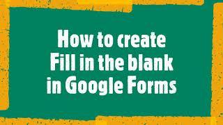 Create Fill in the blank question in Google Forms