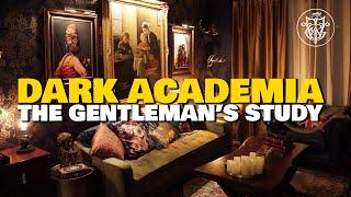 How To Dark Academia. A Tour of the Gentleman Wakes Study