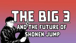 The Big 3 and The Future of Shonen Jump - Phanta