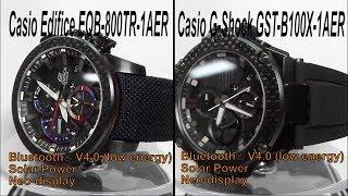 Casio Edifice EQB-800TR-1A vs. Casio G-Shock GST-B100X-1A watches comparison video 2018