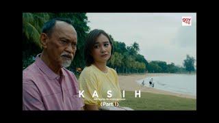 Kasih – Part I