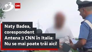 Naty Badea corespondent Antena 3 CNN în Italia Nu se mai poate trăi aici