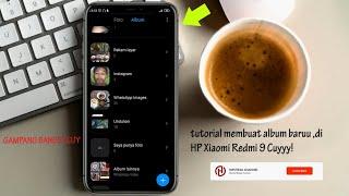 Cara Membuat Album Galeri  Di Hp Xiaomi Redmi 9