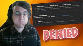 YOUTUBE REUSED CONTENT MONETIZATION I GOT DENIED AND SO DID MY APPEAL VIDEO