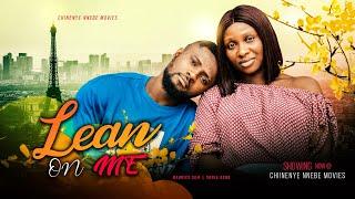 LEAN ON ME - Sonia Uche Maurice Sam 2022 Latest Trending Nigerian Nollywood Full Movie