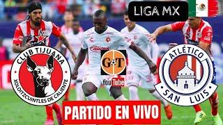 ATLETICO SAN LUIS vs TIJUANA EN VIVO   LIGA MX - APERTURA - Fecha4  EN GRANEGA