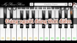 Đúng người đúng thời điểm  Thanh Hưng  My piano phone