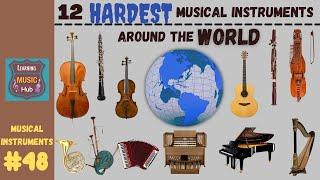 TOP 12 HARDEST MUSICAL INSTRUMENTS TO LEARN AROUND THE WORLD  LESSON #48   LEARNING MUSIC HUB