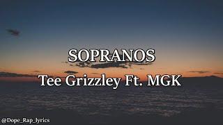 Tee Grizzley - The Sopranos Lyrics Ft. MGK