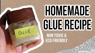 DIY Homemade Glue  Non -Toxic & Eco Friendly Glue Recipe 