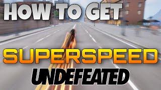 HOW TO GET SUPERSPEED LIKE THE FLASH UNDEFEATED