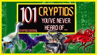 101 Cryptids Youve NEVER Heard Of