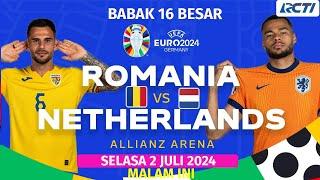 Siaran Langsung RUMANIA VS BELANDA Babak 16 Besar Euro 2024 MALAM INI LIVE RCTI