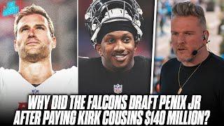 Why Did The Falcons Draft Michael Penix Jr At #8 After Signing Cousins To 4 Years $180 Million?