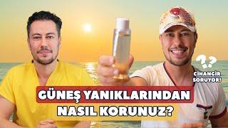 Güneş Yanıklarından Nasıl Korunuruz? - Cihangir Soruyor