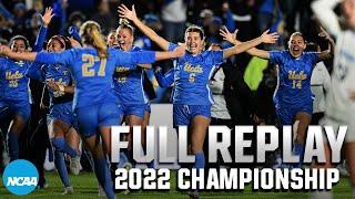 UCLA vs. UNC 2022 Womens College Cup finals  FULL REPLAY