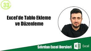 Excelde Tablo Ekleme ve Düzenleme #33 Sıfırdan Excel Dersleri