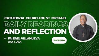 Daily Mass Readings & Reflection  July 1 2024  Fr. Erel Villanueva